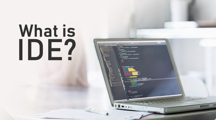 WHAT IS AN INTEGRATED DEVELOPMENT ENVIRONMENT(IDE)? featured image