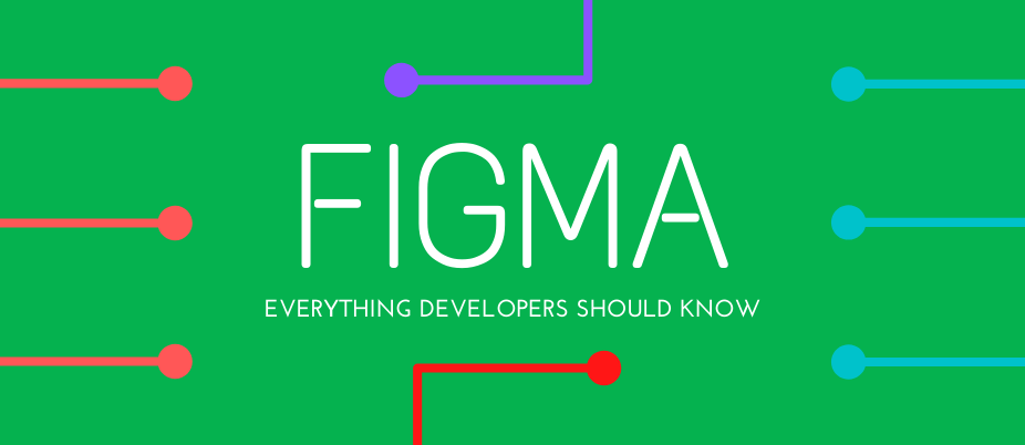 DEVELOPERS SHOULD KNOW EVERYTHING ABOUT FIGMA featured image