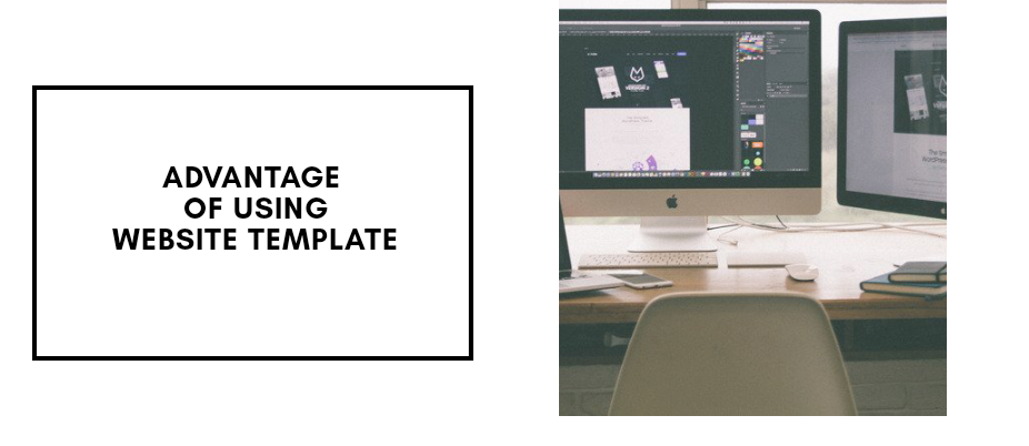 Advantage of using website template featured image